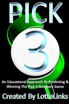 An Educational Approach to Predicting & Winning the Pick 3 Numbers Game - Links, Lotto