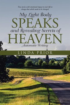 My Light Body Speaks and Revealing Secrets of Heaven - Prior, Linda