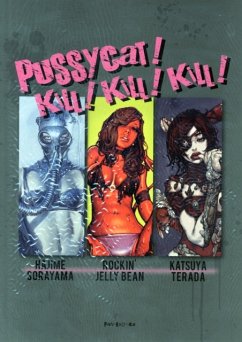 Pussycat! Kill! Kill! Kill! - Hajime Sorayama, Rockin' Jelly Bean, Katsuya Terada - Sorayama, Hajime; Terada, Katsuya