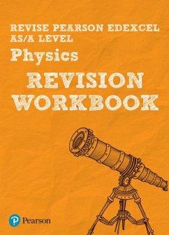 Pearson REVISE Edexcel AS/A Level Physics Revision Workbook - 2023 and 2024 exams - Adams, Steve;Balcombe, John