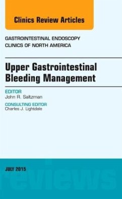 Upper Gastrointestinal Bleeding Management, An Issue of Gastrointestinal Endoscopy Clinics - Saltzman, John R.