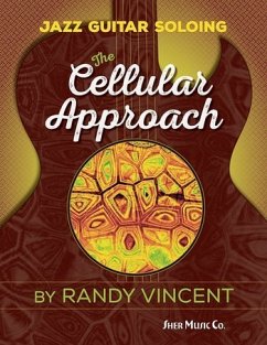 Jazz Guitar Soloing: The Cellular Approach - Vincent, Randy