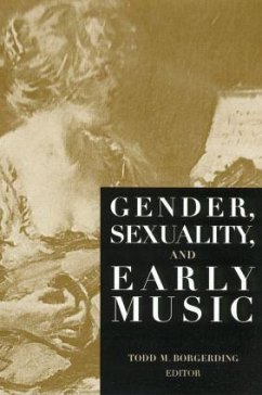 Gender, Sexuality, and Early Music