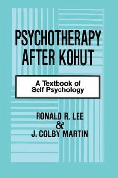 Psychotherapy After Kohut - Lee, Ronald R; Martin, J Colby