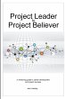 Project Leader to Project Believer - Bild 1