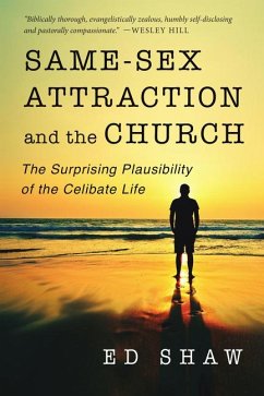 Same-Sex Attraction and the Church - Shaw, Ed