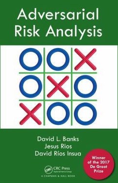 Adversarial Risk Analysis - Banks, David L.; Rios Aliaga, Jesus M.; Rios Insua, David