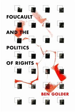 Foucault and the Politics of Rights - Golder, Ben