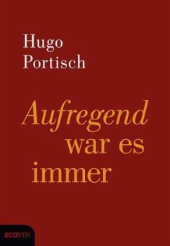 Aufregend war es immer - Portisch, Hugo