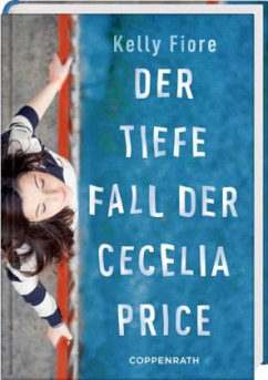 Der tiefe Fall der Cecelia Price - Fiore, Kelly