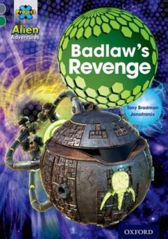 Project X Alien Adventures: Grey Book Band, Oxford Level 12: Badlaw's Revenge - Bradman, Tony