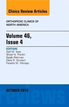 Volume 46, Issue 4, an Issue of Orthopedic Clinics - Ilyas, Asif M