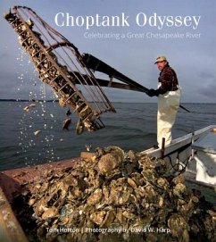 Choptank Odyssey: Celebrating a Great Chesapeake River - Horton, Tom