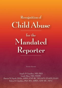 Recognition of Child Abuse for the Mandated Reporter - Giardino, Angelo P; Shaw, Linda; Speck, Patricia M