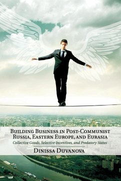 Building Business in Post-Communist Russia, Eastern Europe, and Eurasia - Duvanova, Dinissa