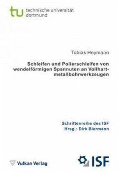 Cover Schleifen und Polierschleifen von wendelförmigen Spannuten an Vollhartmetallbohrwerkzeugen