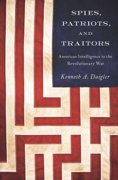 Spies, Patriots, and Traitors - Daigler, Kenneth A