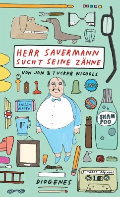 Herr Sauermann sucht seine Zähne - Nichols, Jon;Nichols, Tucker