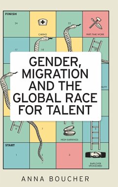 Gender, migration and the global race for talent - Boucher, Anna