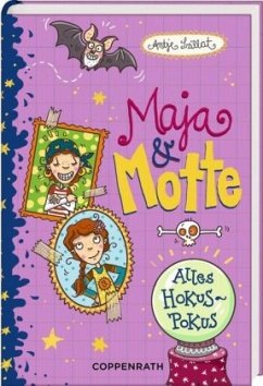 Alles Hokuspokus! / Maja & Motte Bd.6 - Szillat, Antje