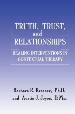 Truth, Trust And Relationships - Krasner, Barbara R; Joyce, Austin J