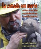 La Camada Con Suerte: Cachorros de Lobo Rescatados de Un Incendio Forestal (Lucky Litter, The: Wolf Pups Rescued from Wildfire)