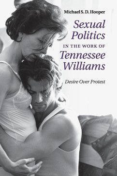Sexual Politics in the Work of Tennessee Williams - Hooper, Michael S. D.