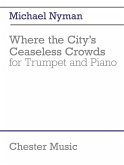Where the City's Ceaseless Crowds: Trumpet and Piano