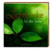 Lichtblicke für die Seele Lichtblicke für die Seele