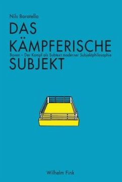 Das kämpferische Subjekt - Baratella, Nils