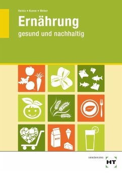 Ernährung - gesund und nachhaltig - Kunze, Cornelia;Weber, Steffi;Heinis, Monika