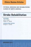 Stroke Rehabilitation, An Issue of Physical Medicine and Rehabilitation Clinics of North America