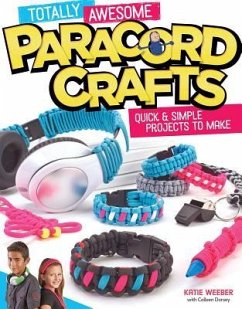 Totally Awesome Paracord Crafts