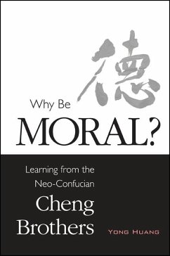 Why Be Moral? - Huang, Yong