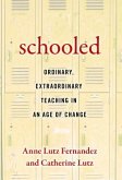 Schooled--Ordinary, Extraordinary Teaching in an Age of Change