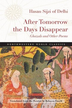 After Tomorrow the Days Disappear: Ghazals and Other Poems - Sijzi of Delhi, Hasan