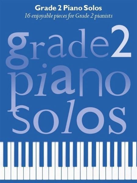 Grade 2 Piano Solos Grade 2 Piano Solos
