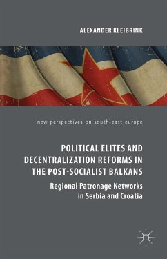 Political Elites and Decentralization Reforms in the Post-Socialist Balkans - Kleibrink, Alexander