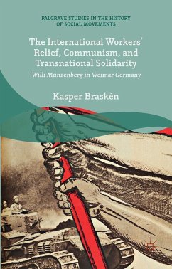 The International Workers' Relief, Communism, and Transnational Solidarity - Braskén, Kasper