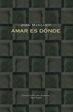 Amar es dónde - Margarit, Joan