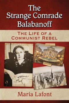 The Strange Comrade Balabanoff - Lafont, Maria