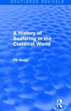 A History of Seafaring in the Classical World (Routledge Revivals) - Meijer, Fik