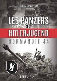 Les Panzers de la Hitlerjugend - Szamveber, Norbert