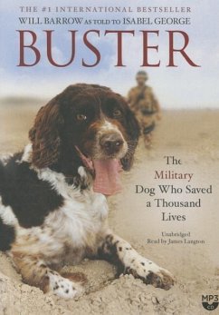 Buster: The Military Dog Who Saved a Thousand Lives - Barrow, Raf Police Flight Sergeant Will; George, Isabel