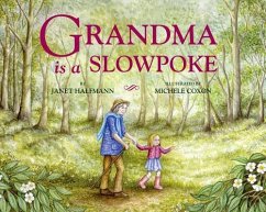 Grandma Is a Slowpoke - Halfmann, Janet