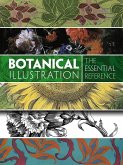 Botanical Illustration: the Essential Reference Botanical Illustration: the Essential Reference