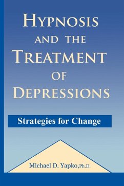 Hypnosis and the Treatment of Depressions - Yapko, Michael D