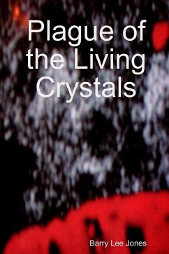 Plague of the Living Crystals - Jones, Barry Lee