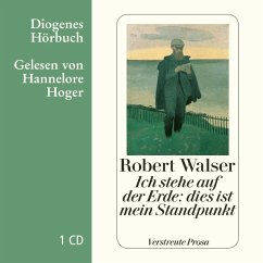 Ich stehe auf der Erde: dies ist mein Standpunkt - Walser, Robert