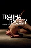 Trauma-Tragedy